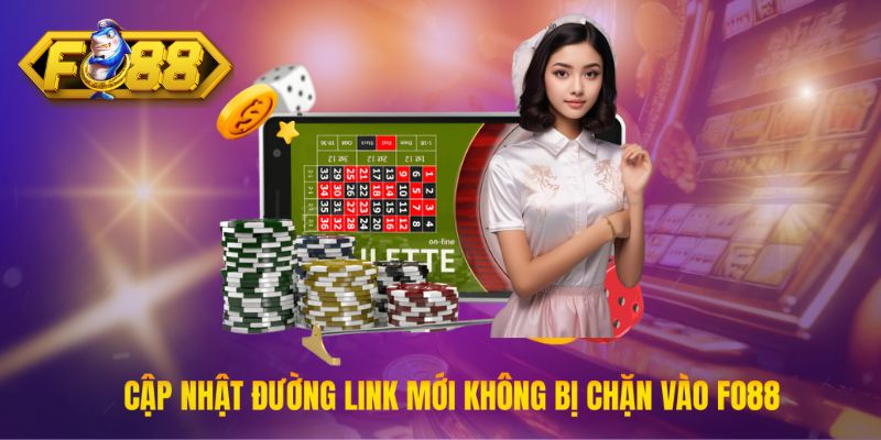 Cập nhật ngay đường link mới không bị chặn tại cổng game Fo88
