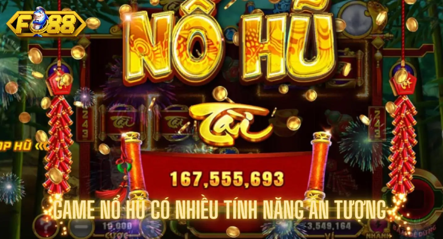 Game nổ hũ sở hữu nhiều tính năng gây ấn tượng Game nổ hũ sở hữu nhiều tính năng gây ấn tượng