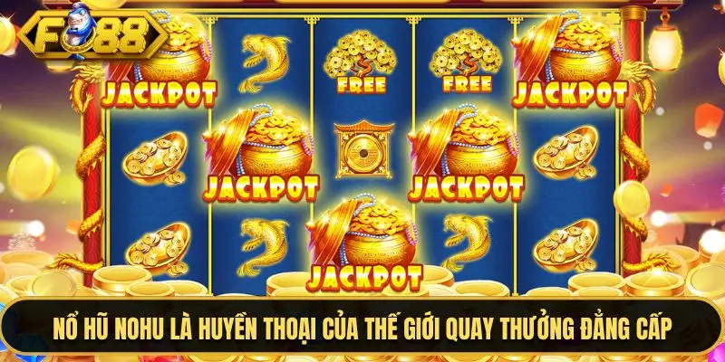 Nổ hũ nohu sở hữu giao diện ấn tượng