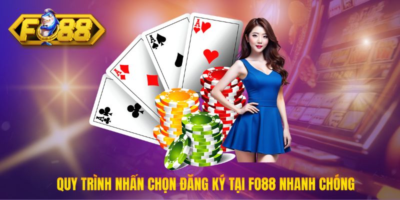 Quy trình nhấn chọn đăng ký tại Fo88 diễn ra một cách nhanh chóng an toàn